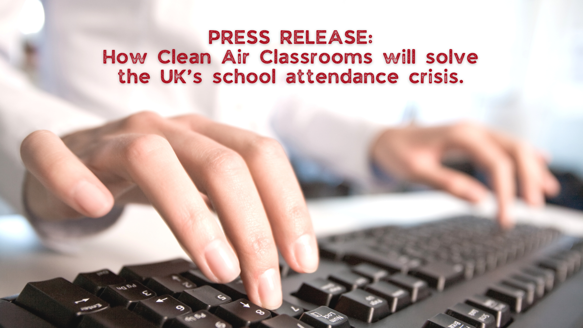 How Clean Air Classrooms will solve the UK’s school attendance crisis.